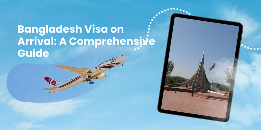 Bangladesh Visa on Arrival: A Comprehensive Guide