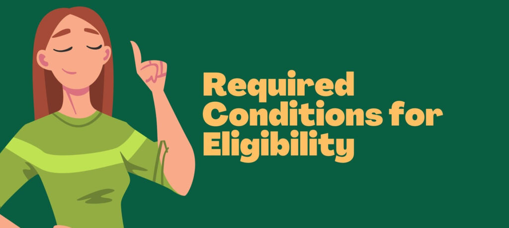 Required Conditions for Eligibility